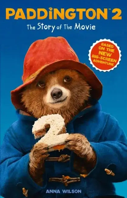Paddington 2: The Story of the Movie by A. Marikani