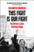 This Fight is Our Fight: The Battle to Save Working People by Frank-Luke Matthew Attard Camilleri