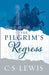 The Pilgrim’s Regress by C. S. Lewis