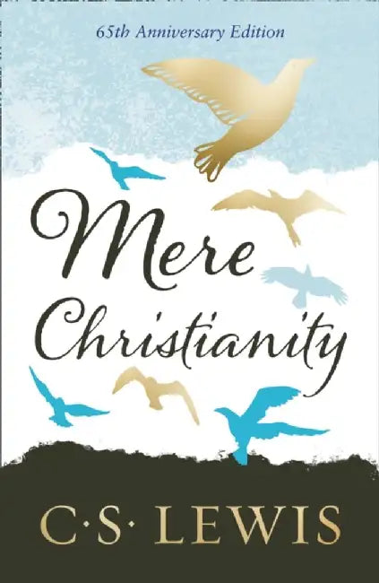 Mere Christianity by C. S. Lewis