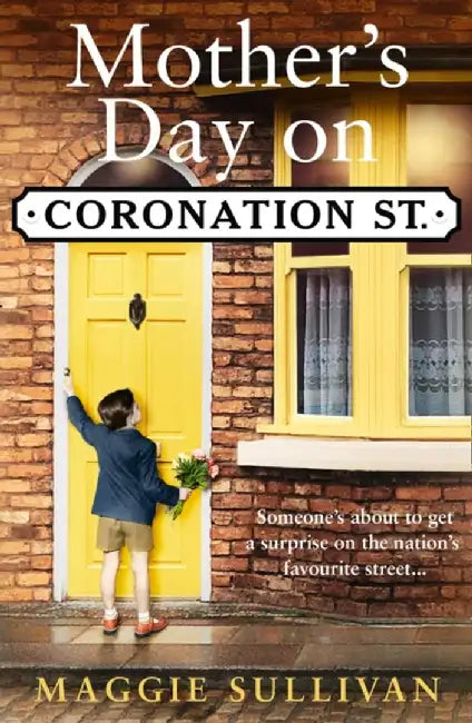 Mother’s Day on Coronation Street by Maggie Sullivan