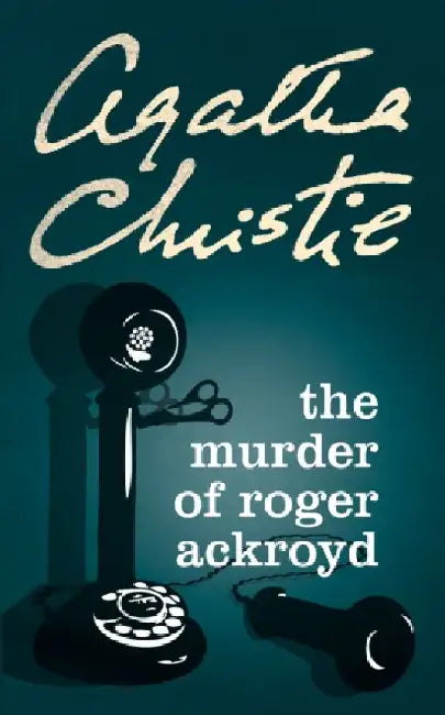 The Murder of Roger Ackroyd by Agatha Christie