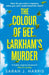 The Colour of Bee Larkham’s Murder by Sarah J. Harris