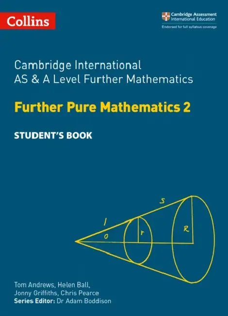 Cambridge International as & a Level Further Mathematics Further Pure Mathematics 2 Student's Book by Tom Andrews