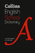 Collins School Dictionary: Trusted Support for Learning by Collins Dictionaries