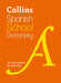 Collins Spanish School Dictionary: Trusted Support for Learning by Collins Dictionaries