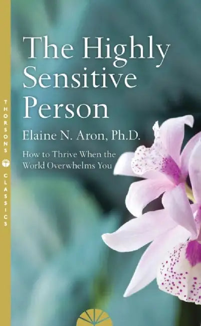 The Highly Sensitive Person by Lily Loye