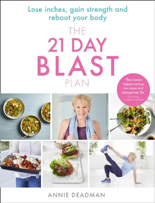 The 21 Day Blast Plan by Annie Deadman