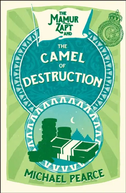 The Mamur Zapt and the Camel of Destruction by Michael Pearce