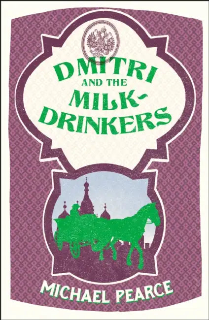 Dmitri and the Milk-Drinkers by Michael Pearce