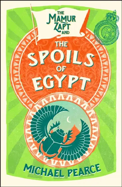 The Mamur Zapt and the Spoils of Egypt (Mamur Zapt, Book 6) by Michael Pearce
