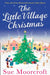 The Little Village Christmas by Sue Moorcroft