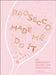 Prosecco Made Me Do It by Amy Zavatto