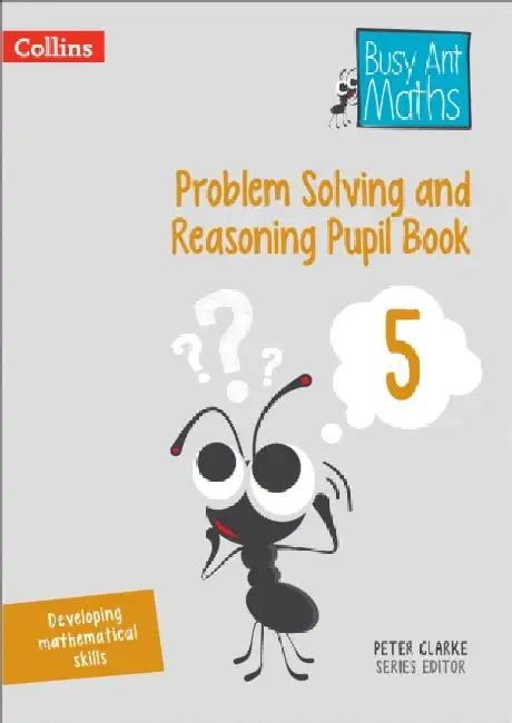 Problem Solving and Reasoning Pupil Book 5 by Peter Clarke
