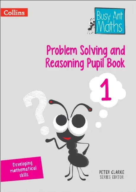 Problem Solving and Reasoning Pupil Book 1 by Peter Clarke