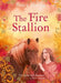 The Fire Stallion by Stacy Gregg