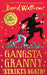 Gangsta Granny Strikes Again! by Malcolm K. Read