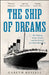 The Ship of Dreams: The Sinking of the “Titanic” and the End of the Edwardian Era by Gareth Russell