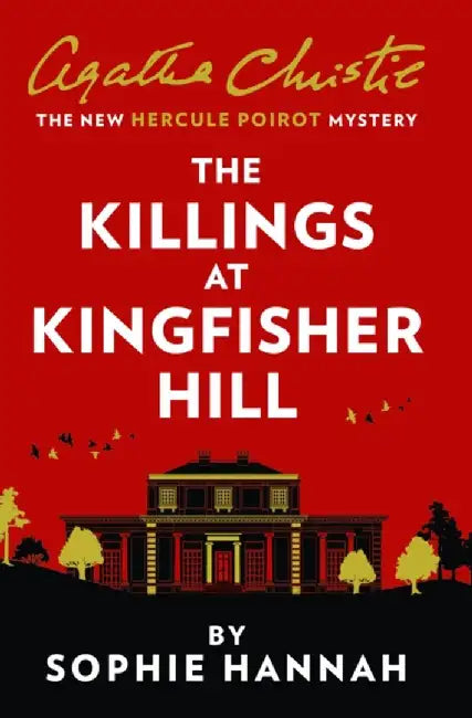 The Killings at Kingfisher Hill by Sophie Hannah