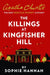 The Killings at Kingfisher Hill by Sophie Hannah