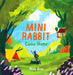 Mini Rabbit Come Home by John Bond