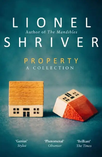 Property by Lionel Shriver