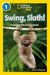 Swing, Sloth! by Susan B. Neuman
