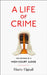 A Life of Crime by Harry Ognall