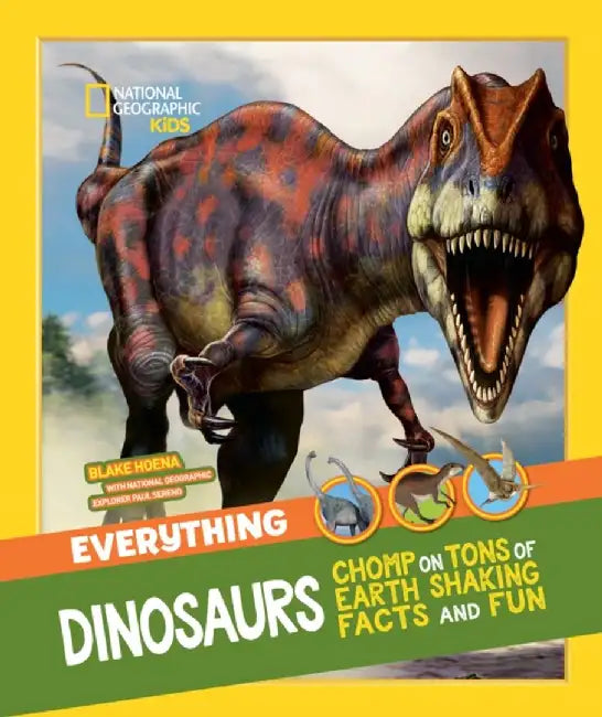 Everything: Dinosaurs by National Geographic Kids