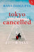 Tokyo Cancelled by Elvira Seminara