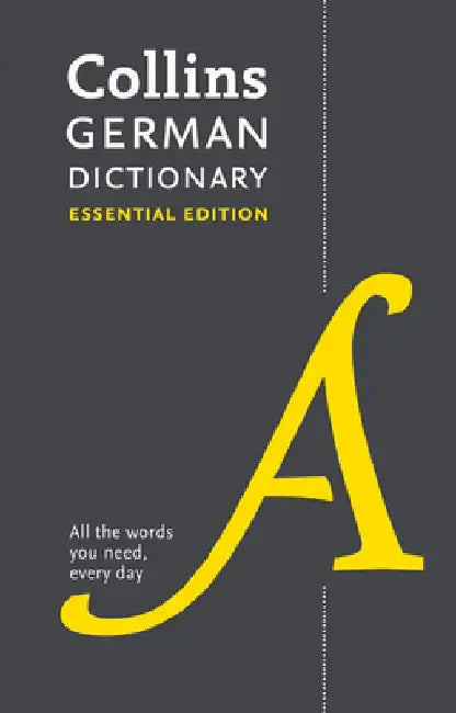 Collins German Dictionary: Essential Edition by Collins Uk