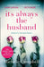 It’s Always the Husband by Michele Campbell