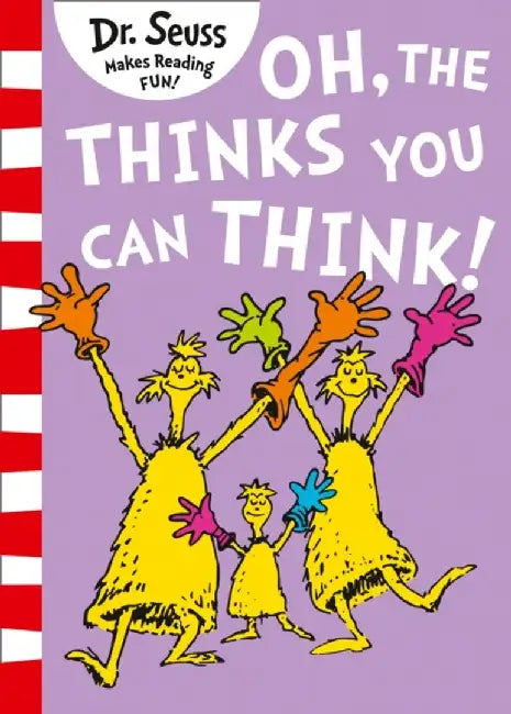 Oh, The Thinks You Can Think! by Dr. Seuss