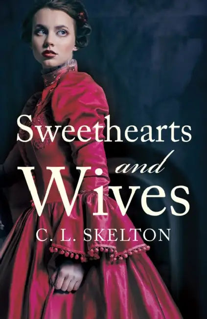 Sweethearts and Wives by C. L. Skelton