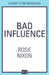 Bad Influence by Rosie Nixon