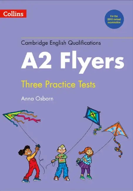 Cambridge English Qualifications - Practice Tests for A2 Flyers by Collins