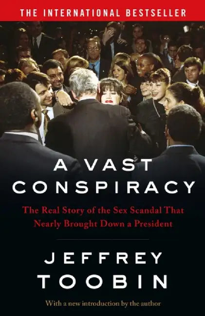 A Vast Conspiracy by Jeffrey Toobin