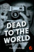 Dead to the World: Based on Paul Temple and the Jonathan Mystery by Francis Durbridge