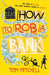 How to Rob a Bank by Tom Mitchell