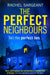 The Perfect Neighbours by Rachel Sargeant