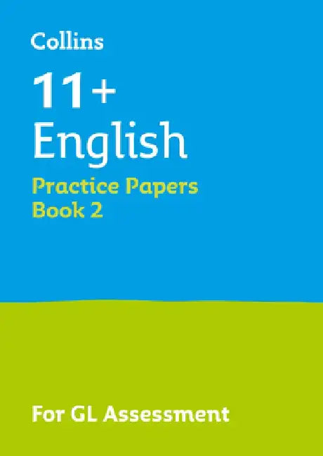 Collins 11+ Success - 11+ English Practice Papers Book 2: For the 2020 Gl Assessment Tests by Collins 11+
