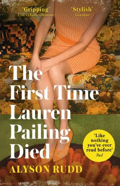The First Time Lauren Pailing Died by Alyson Rudd