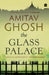 The Glass Palace by Amitav Ghosh