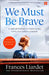 We Must Be Brave by Frances Liardet