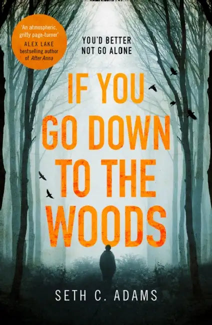 If You Go Down to the Woods by Seth C. Adams