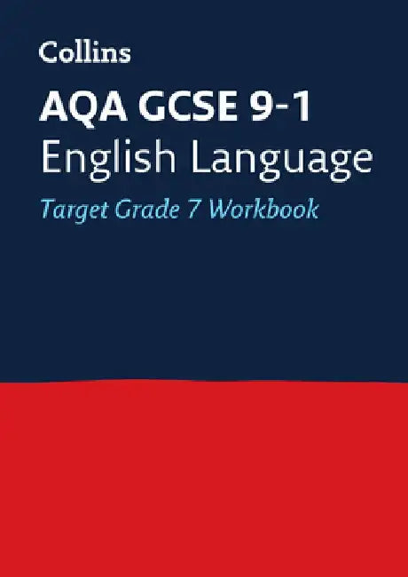 Collins GCSE 9-1 Revision - Aqa GCSE 9-1 English Language Exam Practice Workbook for Grade 7 by Collins Uk