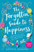 The Forgotten Guide to Happiness by S. Sumathi