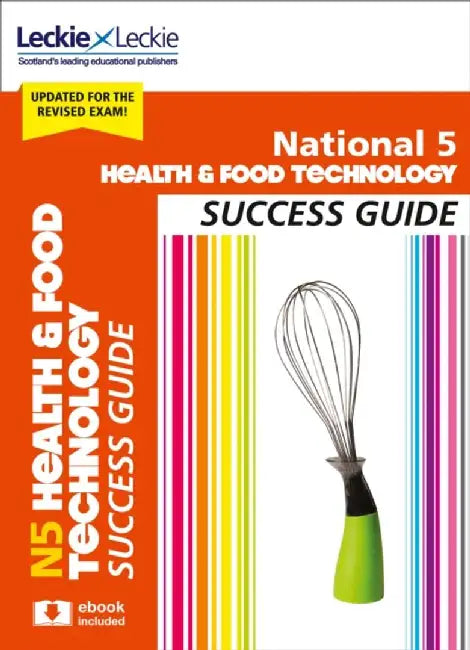 National 5 Health and Food Technology Success Guide by Karen Coull