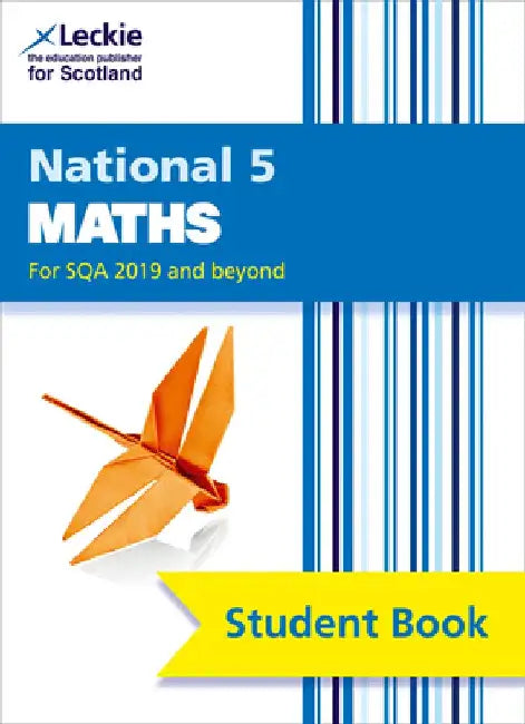 Leckie National 5 Maths for Sqa 2019 and Beyond - Student Book: Comprehensive Textbook for the Cfe by Craig Lowther