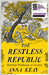 The Restless Republic by Anna Keay